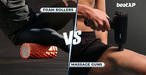 Foam Rollers Vs Massage Guns Which Is Best And More Effective