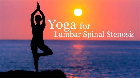 Yoga For Lumbar Spinal Stenosis Youtube