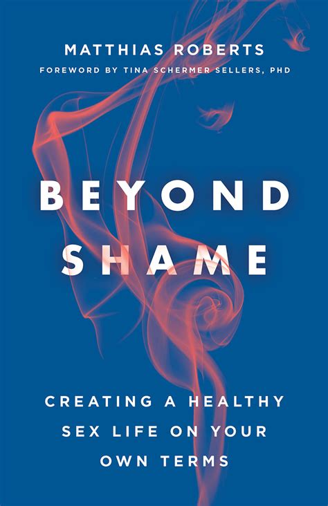 Beyond Shame Creating A Healthy Sex Life On Your Own Terms Broadleaf Books