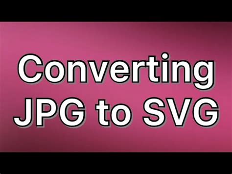 Free Converter Jpg To Svg : PNG to SVG Converter: How to Convert JPG to