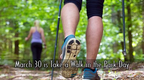 Today Day Info March 30 Is Take A Walk In The Park Day