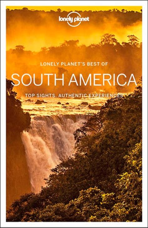 Buy Lonely Planet Best Of South America Travel Guide Online Sanity