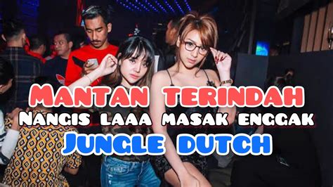 Dj Mantan Terindah Galau Jungle Dutch Bucin 2021 Dickywing Youtube