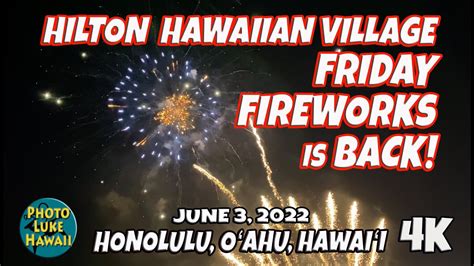 Hilton Hawaiian Village Friday Fireworks Is Back 1st Time After 2