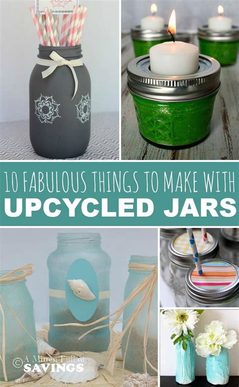 Things To Make With Upcycled Jars