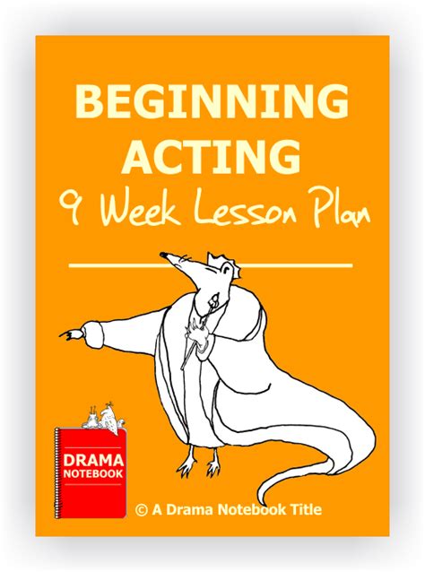 Beginning Acting 9 Week Lesson Plan Drama Notebook Drama Class
