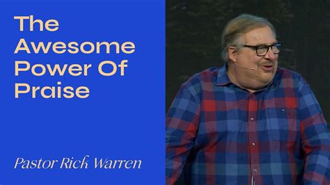 Rick Warren The Awesome Power Of Praise Online Sermons 2024
