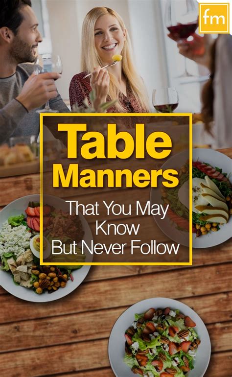 20 Table Manners That You May Know But Never Follow Table Manners