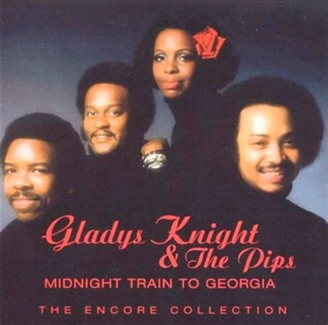 Midnight Train To Georgia By Gladys Knight Gladys Knight Songs All Love Songs