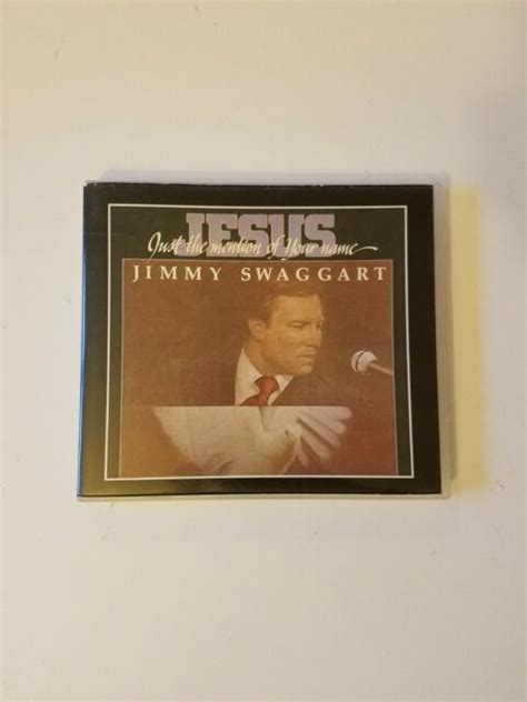 Jimmy Swaggart Jesus Just Mention Of Your Name Cd Ships 1st Class For Sale Online Ebay