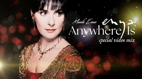 Enya Anywhere Is Official Music Video Mix Lyric Video Youtube