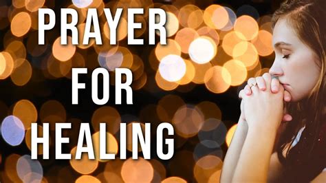 Powerful Prayer For Healing Prayer To Be Healed