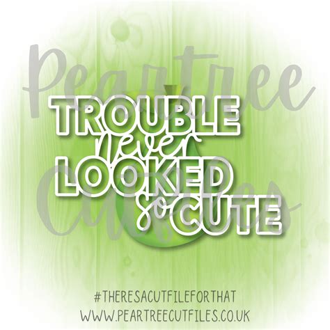 Trouble Never Looked So Cute Peartree Cutfiles
