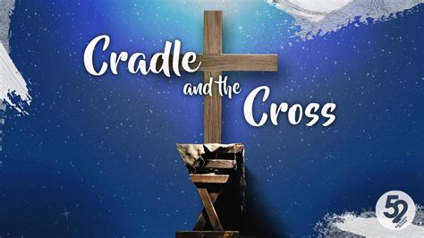Sermon The Cradle And The Cross Okolona Christian Church
