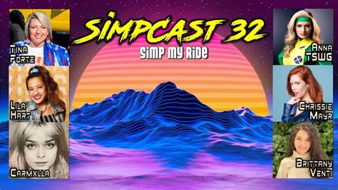 Live Simpcast With Xia Anderson Carmaxlla Lila Hart Chrissie Mayr And Brittany Venti