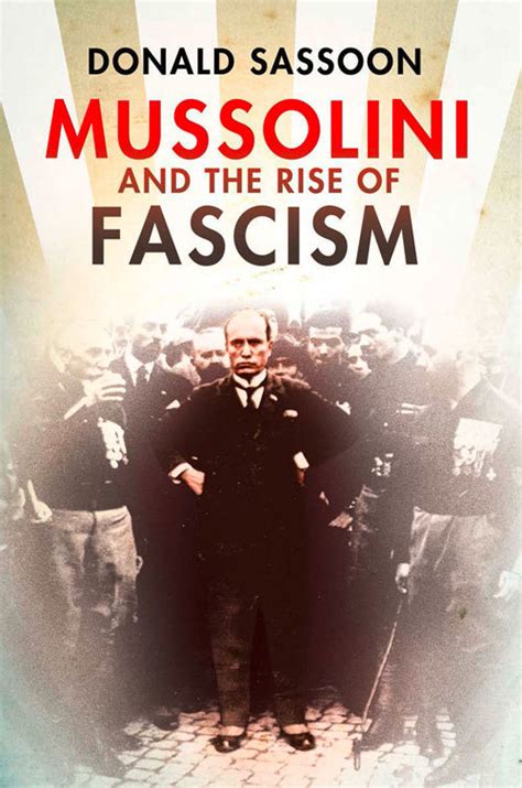 Benito mussolini has 89 books on goodreads with 4524 ratings. Read Mussolini and the Rise of Fascism (Text Only Edition ...