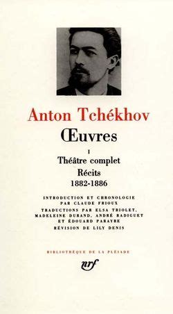 Anton Tchekhov biographie actualités et émissions France Culture