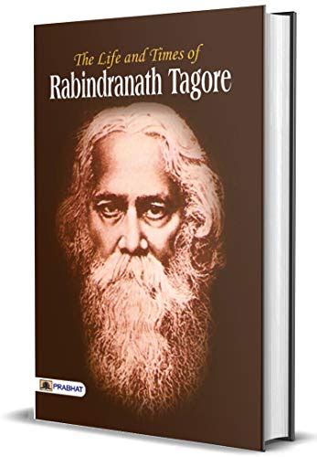 The Life And Time Rabindranath Tagore Ebook Tagore Rabindranath