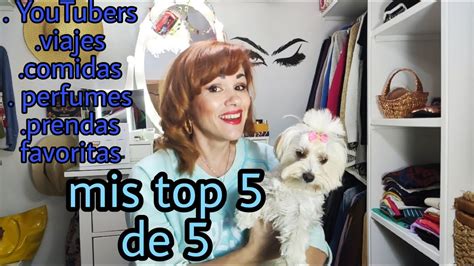 Mis Top 5 De Muchas Cosas Justlola Youtube