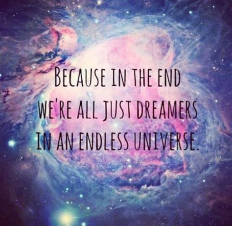Dreamers The Dreamers Universe Quotes Dreamer Quotes