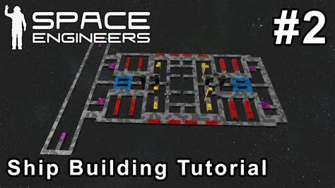 Space Engineers Ship Building Tutorial 2 Youtube