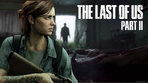 The Last Of Us 2 Le Nouveau Trailer Dhistoire Est Là Jvmagch