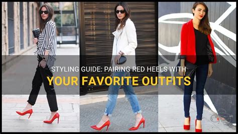 Styling Guide Pairing Red Heels With Your Favorite Outfits Shunvogue