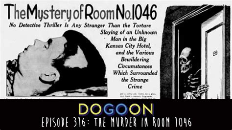 Murder In Room 1046 Do Go On Podcast Ep 316 Youtube