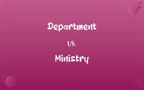 Department Vs Ministry Know The Difference
