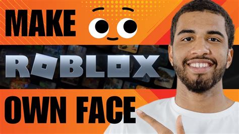 How To Make Your Own Face In Roblox 2024 Youtube