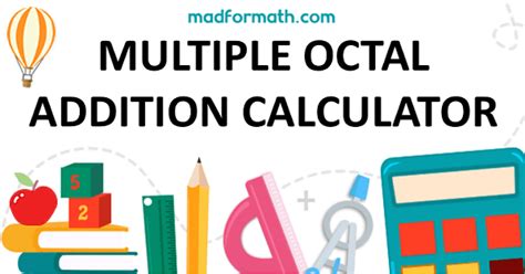 Multiple Octal Addition Calculator With Steps