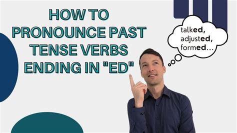 3 Tips To Pronounce Past Tense Verbs Ending In Ed
