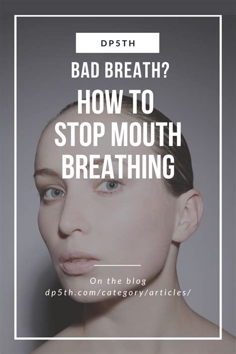 how to stop mouth breathing dental facts dentist mouth