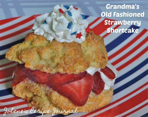 grandma s old fashioned strawberry shortcake