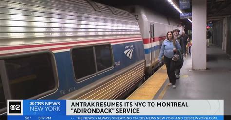 Amtrak Resumes Nyc To Montreal Service Cbs New York