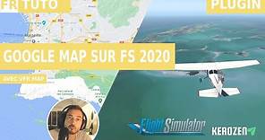 GOOGLE MAPS SUR FLIGHT SIMULATOR 2020 | Avec le plugin VFR MAP