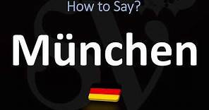 How to Pronounce München? (Munich)