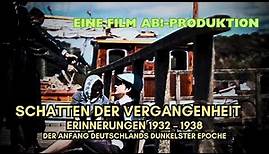 Schatten Der Vergangenheit - Erinnerungen 1932 - 1938 (Komplett Film Deutsch)