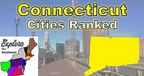 RANKING all 21 Cities of Connecticut