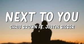 Chris Brown - Next To You (Lyrics) ft. Justin Bieber
