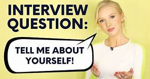 Tell Me About Yourself - An Excellent Answer to this Interview Question