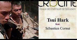 Tsui Hark feat. Sébastien Cornut
