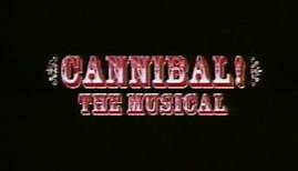 Cannibal The Musical - Trailer