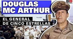 Douglas MacArthur: General de Cinco Estrellas