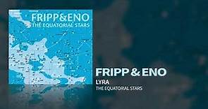 Fripp & Eno - Lyra (The Equatorial Stars)