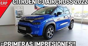 Nuevo Citroën C3 AIRCROSS 2022 , un B-SUV diferente. PRIMERAS IMPRESIONES.