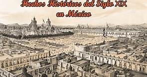 Hechos Históricos del Siglo XIX (1801-1900) en México