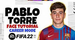 FIFA 22 | How To Create Pablo Torre 🇪🇸