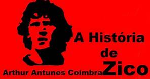 A História de Zico - Arthur Antunes Coimbra