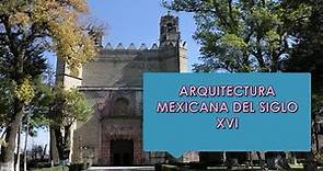 Arquitectura mexicana del siglo XVI